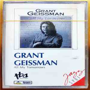 Grant Geissman - All My Tomorrows flac download