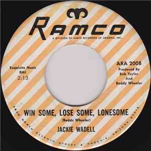 Jackie Wadell - Win Some, Lose Some, Lonesome / Eat Your Heart Out flac download
