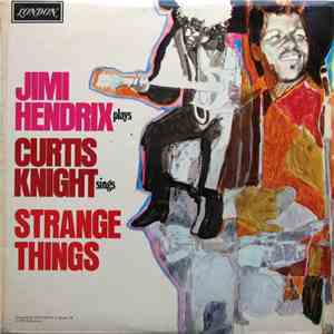 Jimi Hendrix & Curtis Knight - Strange Things flac download