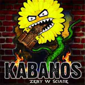Kabanos - Zęby W Ścianę flac download