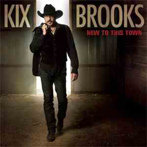 Kix Brooks - New To This Town flac download