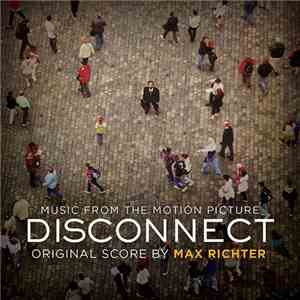 Max Richter - Disconnect (Music From The Motion Picture) flac download