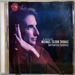Michael Tilson Thomas - An Interview With Michael Tilson Thomas flac download