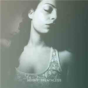 Mushy - Breathless flac download