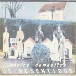 Os Resentidos - Música Doméstica flac download