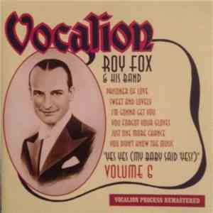 Roy Fox & His Band - "Yes Yes, (My Baby Said Yes!)" flac download