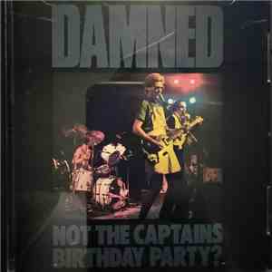 The Damned - Not The Captain's Birthday Party? flac download