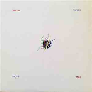 The Pretty Things - Cross Talk flac download