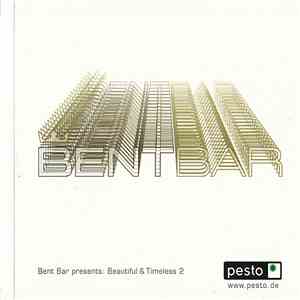 Various - Bent Bar Presents Beautiful & Timeless 2 flac download