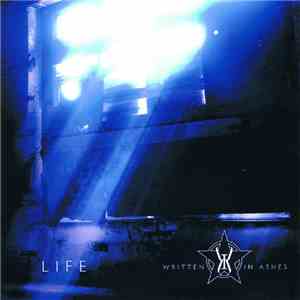 Written In Ashes - Life flac download