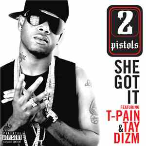 2 Pistols Feat. T-Pain & Tay Dizm - She Got It flac download