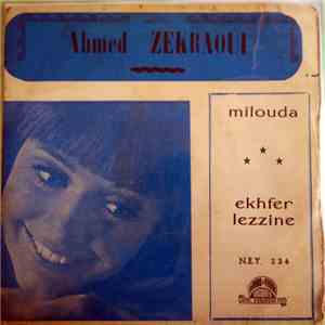 Ahmed Zekraoui - Milouda / Ekhfer Lezzine flac download