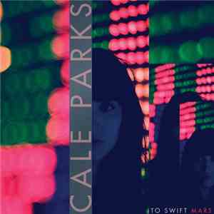 Cale Parks - To Swift Mars flac download