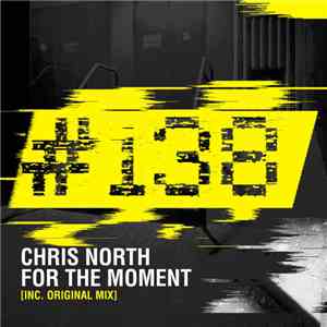 Chris North  - For The Moment flac download