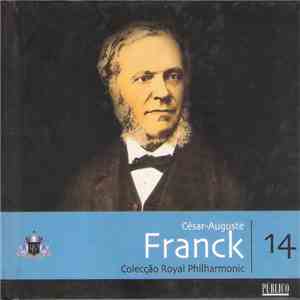 César Franck, The Royal Philharmonic Orchestra - César-August Franck flac download