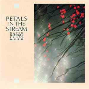 David Michael  / Randy Mead - Petals In The Stream flac download