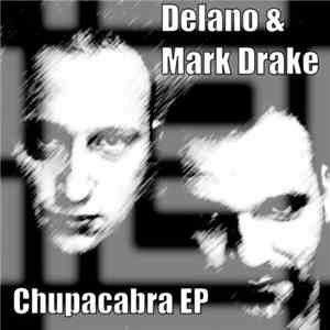 Delano & Mark Drake - Chupacabra EP flac download