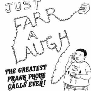 Earles And Jensen - Just Farr A Laugh: The Greatest Prank Phone Calls Ever! flac download
