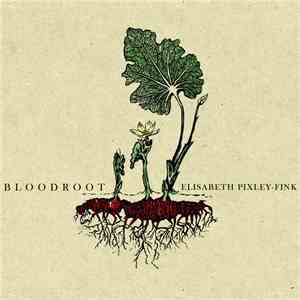 Elisabeth Pixley-Fink - Bloodroot flac download