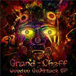 Grand-Cheff - Voodoo GoAttack EP flac download