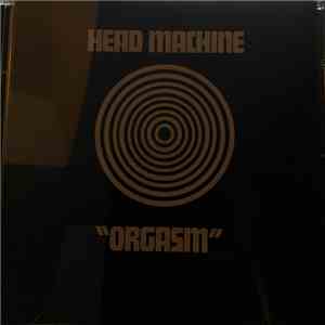 Head Machine  - "Orgasm" flac download
