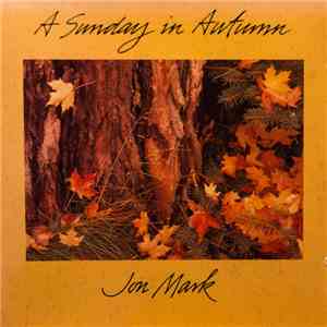 Jon Mark - A Sunday In Autumn flac download
