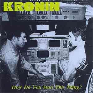 Kronin  - How Do You Start This Thing? flac download