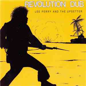 Lee Perry & The Upsetters - Revolution Dub flac download