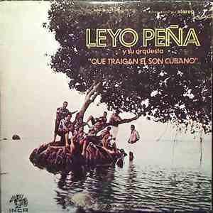 Leyo Peña Y Su Orquesta - Que Traigan El Son Cubano flac download