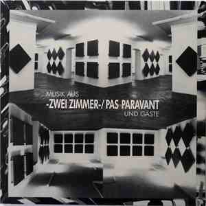 Pas Paravant - Musik Aus -Zwei Zimmer- / Pas Paravant Und Gäste flac download