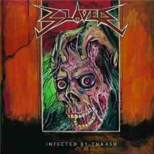 Slaver  - Infected By Thrash flac download