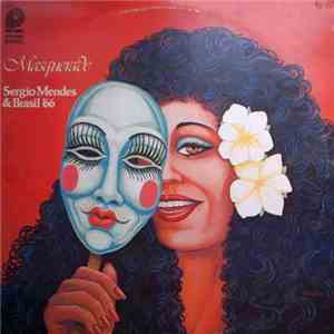 Sérgio Mendes & Brasil '66 - Masquerade flac download