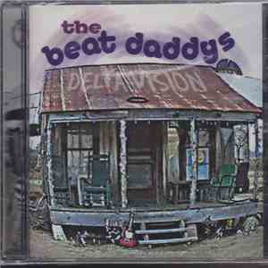 The Beat Daddys - Delta Vision flac download