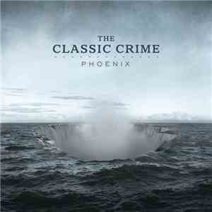 The Classic Crime - Phoenix flac download