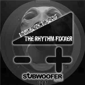 The Rhythm-Fixxer - Hypnotic Knobs flac download