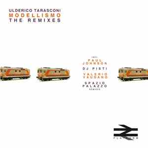 ulderico tarasconi - MODELLISMO - The Remixes flac download