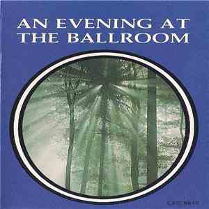 Unknown Artist - An Evening At The Ballroom flac download