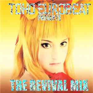 Various - Toho Eurobeat Presents The Revival Mix flac download