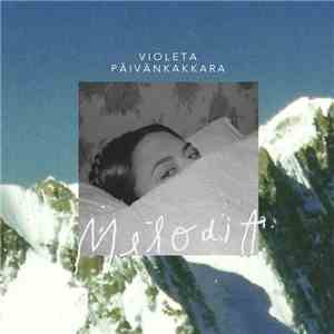 Violeta Päivänkakkara - Melodia flac download