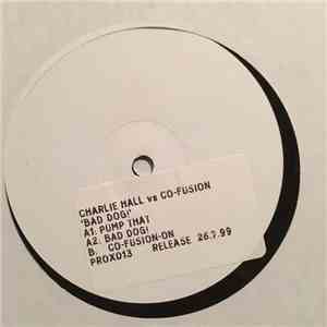 Charlie Hall Vs Co-Fusion - Bad Dog! flac download