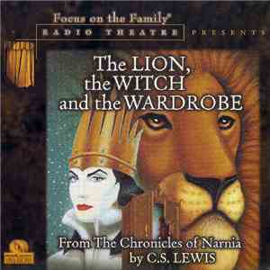 C.S. Lewis - The Lion, The Witch And The Wardrobe flac download