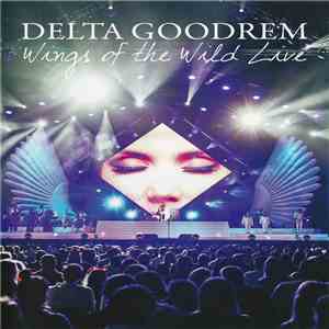 Delta Goodrem - Wings Of The Wild Live flac download