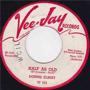 Donnie Elbert - Half As Old / Baby Let Me Love You Tonite flac download