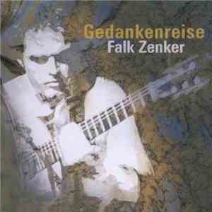 Falk Zenker - Gedankenreise flac download