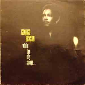 George Benson - While The City Sleeps... flac download