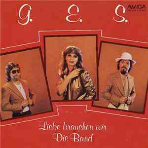 G.E.S. - Liebe Brauchen Wir / Die Band flac download
