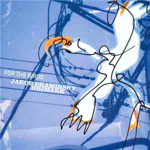 Jakob Draminsky Højmark - For The Birds flac download