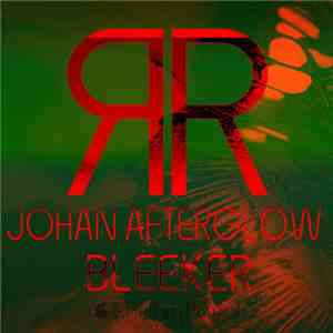 Johan Afterglow - Bleeker flac download