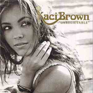 Kaci Brown - Unbelievable (Dance Remixes) flac download