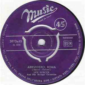 Len Mercer And His Strings' Orchestra - Arrivederci, Roma flac download